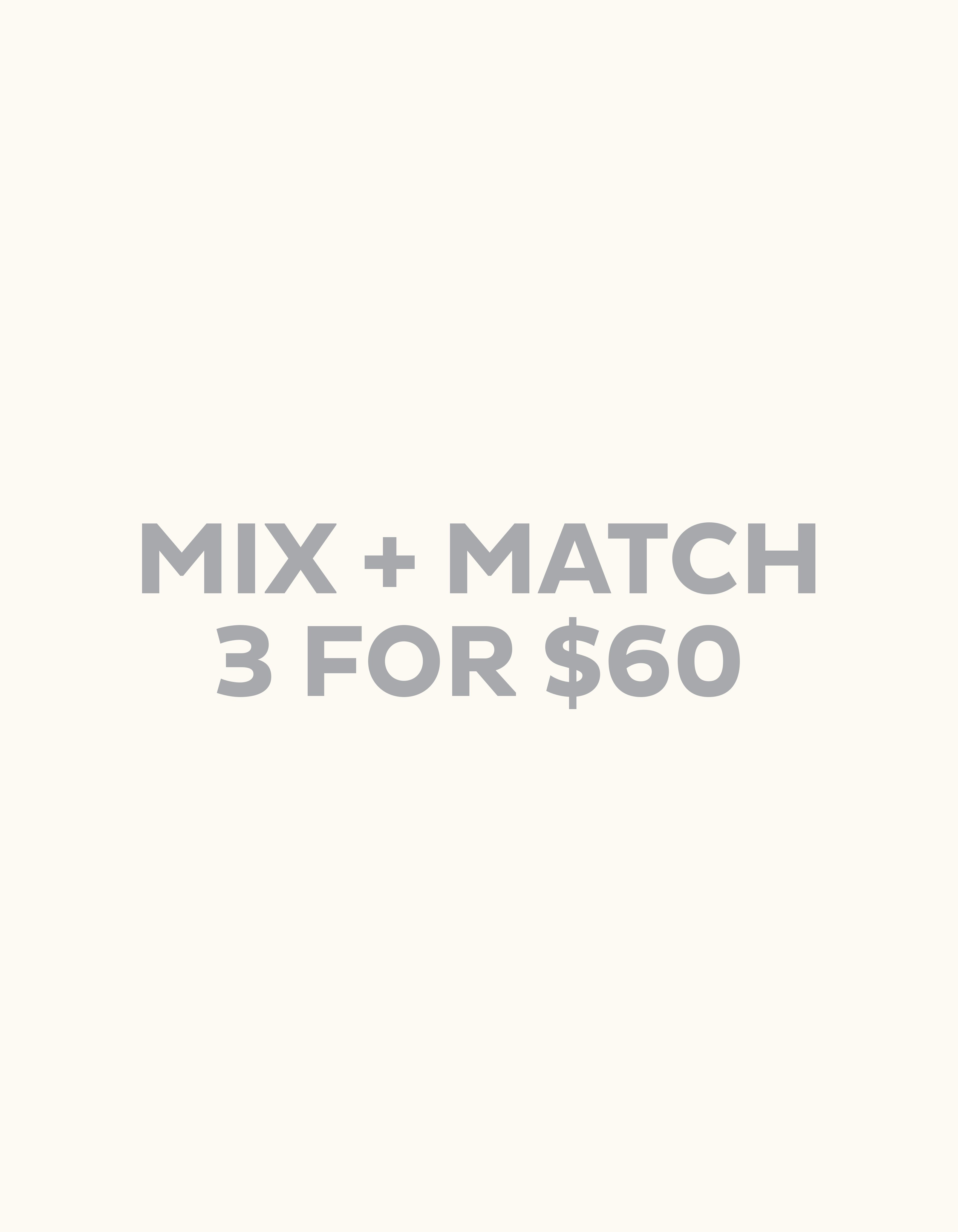 Mix + Match 3 for $60